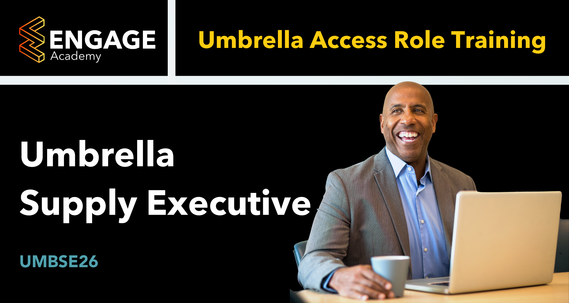 Umbrella Supply Executive (UMBSE26) – ENGAGE Academy